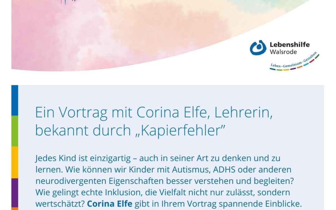 Ankündigung: „Anders denken, anders lernen“ – Vortrag zur inklusiven Bildung mit Corina Elfe am 7.10.